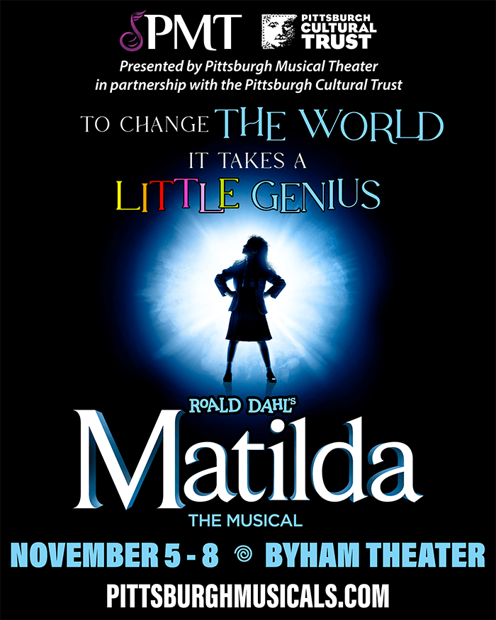 PMT presents Roald Dahl's Matilda the Musical in Partnership with the Pittsburgh Cultural Trust at the Byham Theater, November 5-8, 2026