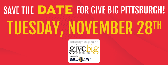 Give Big Pittsburgh 2023 - Save the Date for Give Big Pittsburgh, Tuesday, November 28th, 2023