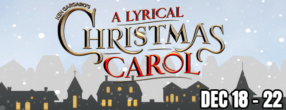 A Lyrical Christmas Carol at the Gargaro Theater - DEC 18 - 22, 2024