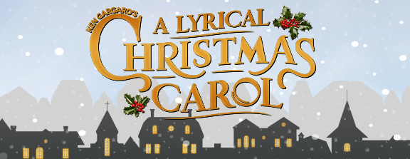 A Lyrical Christmas Carol - December 17 - 21, 2025 at the Gargaro Theater
