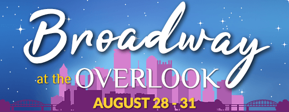 Broadway at the Overlook, August 28 - 31, 2025 - PMT professional artists and students from PMT Conservatory will proudly present PMT's 2025 / 2026 season preview at this Pittsburgh CitiParks free event!