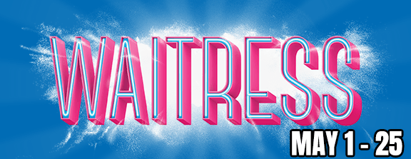 Waitress at the Gargaro Theater - May 1 - 25, 2025